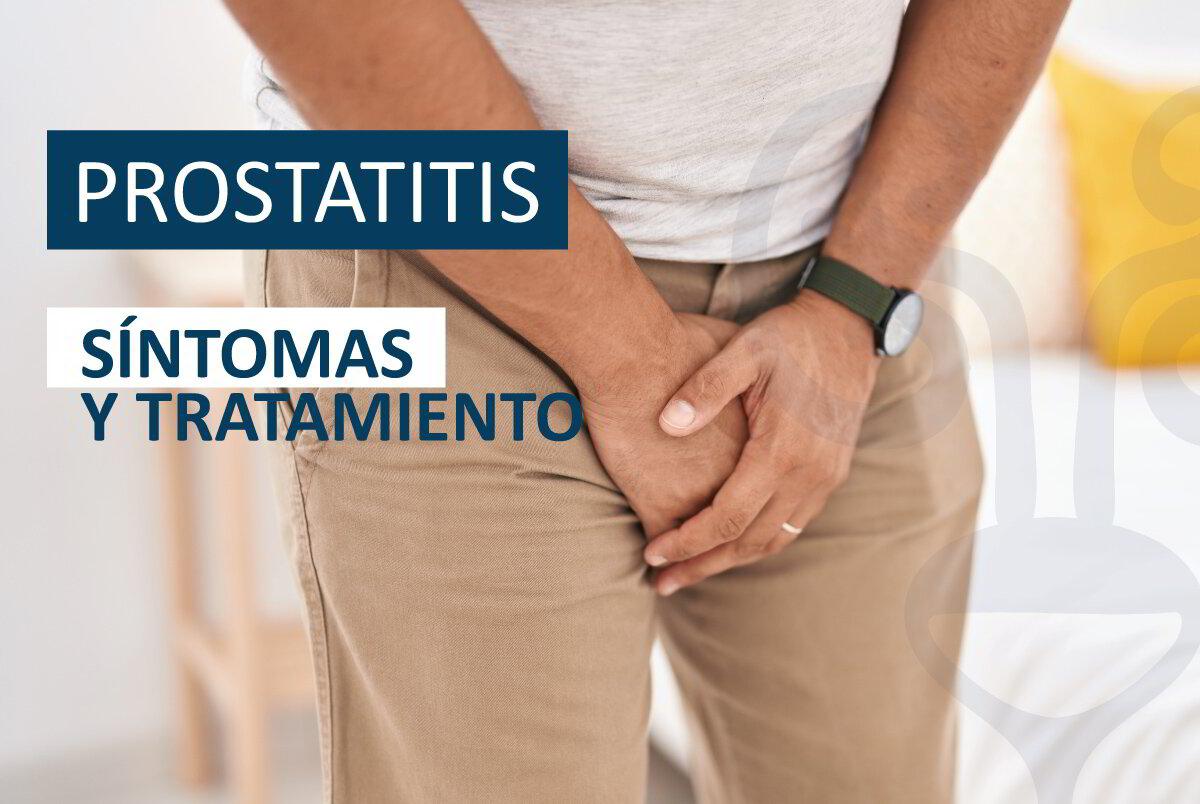 Prostatitis Síntomas y tratamiento