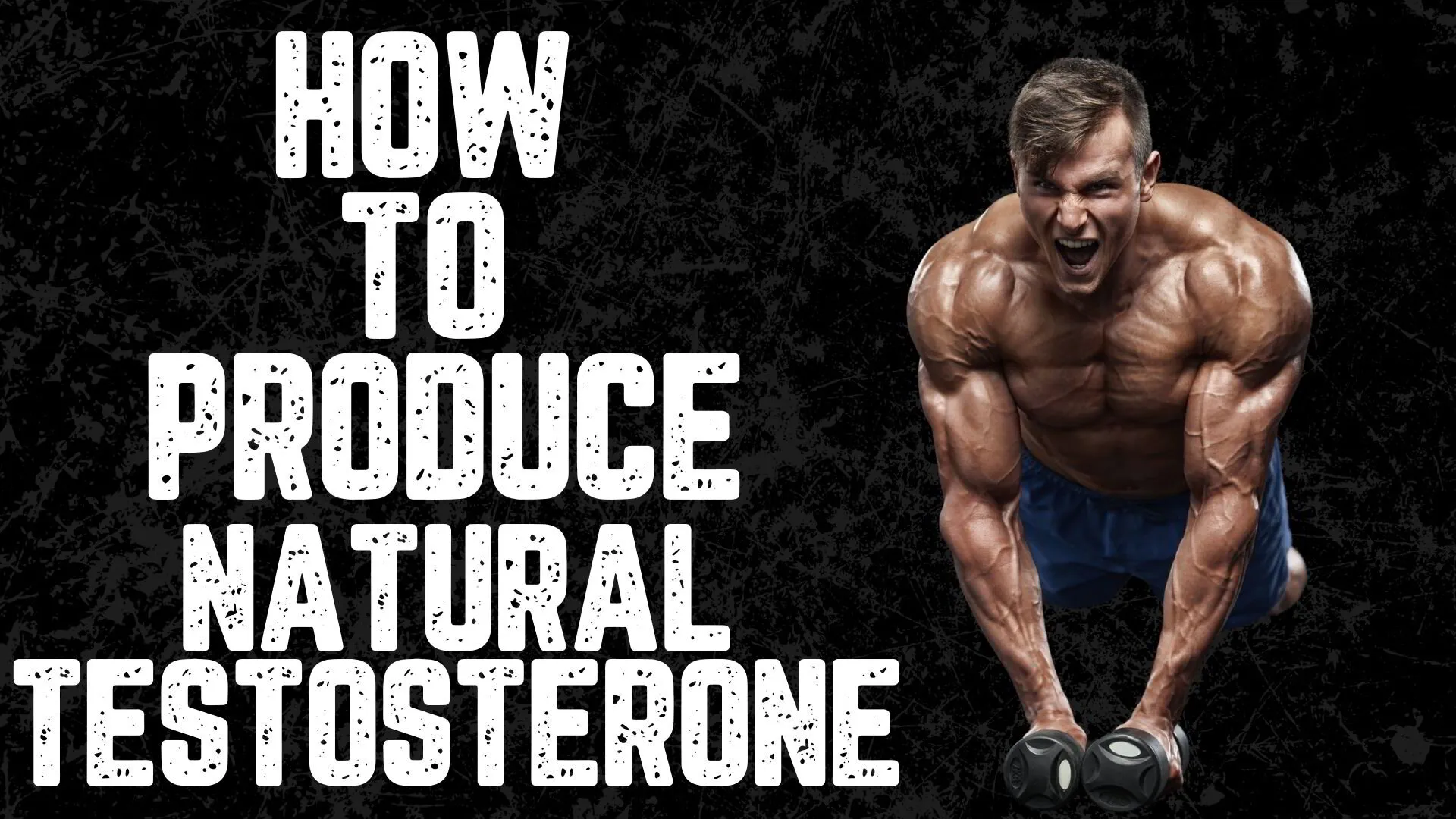 How To Produce Natural Testosterone