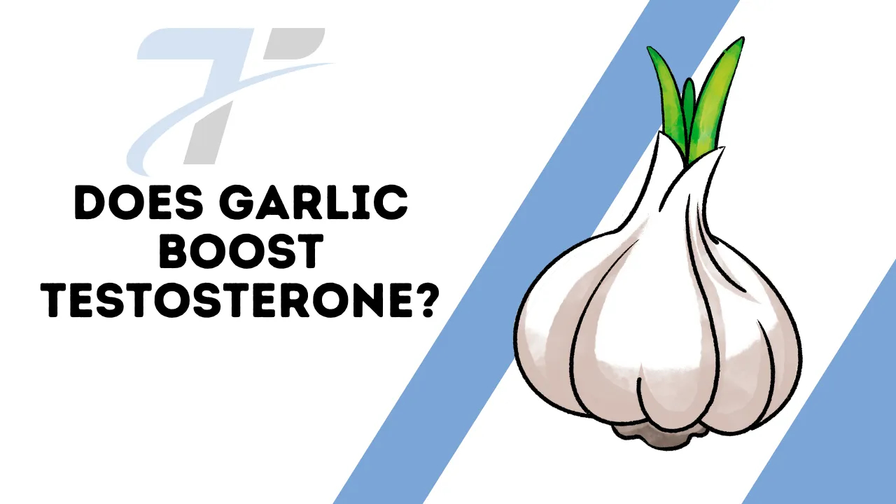 Does Garlic Boost Testosterone?