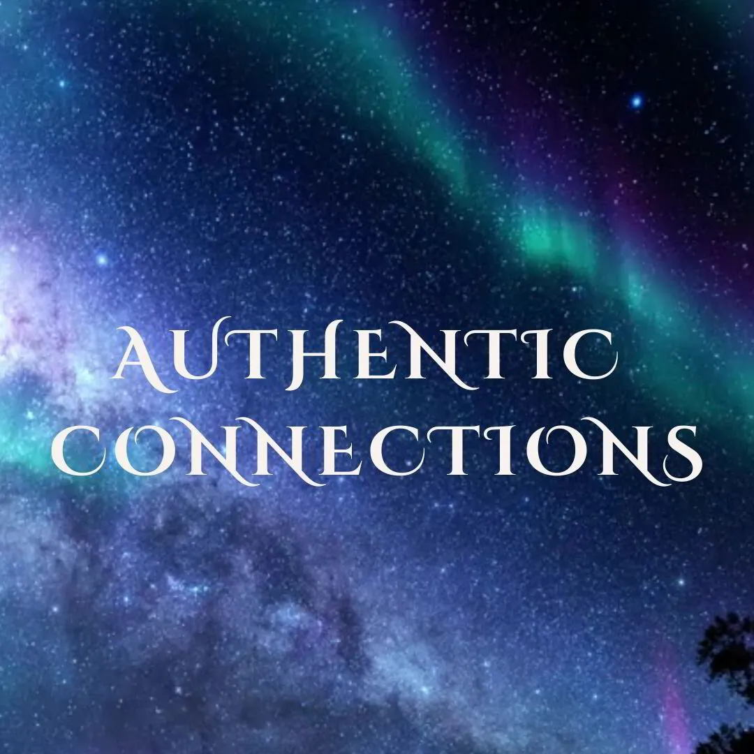 Authentic Connections