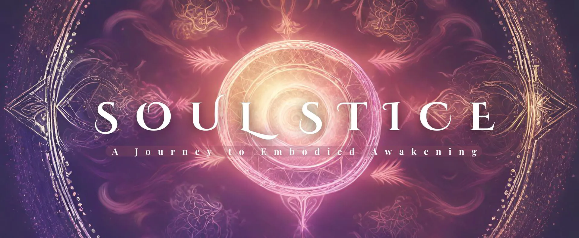 SOULSTICE - A journey to Embodied Awakening