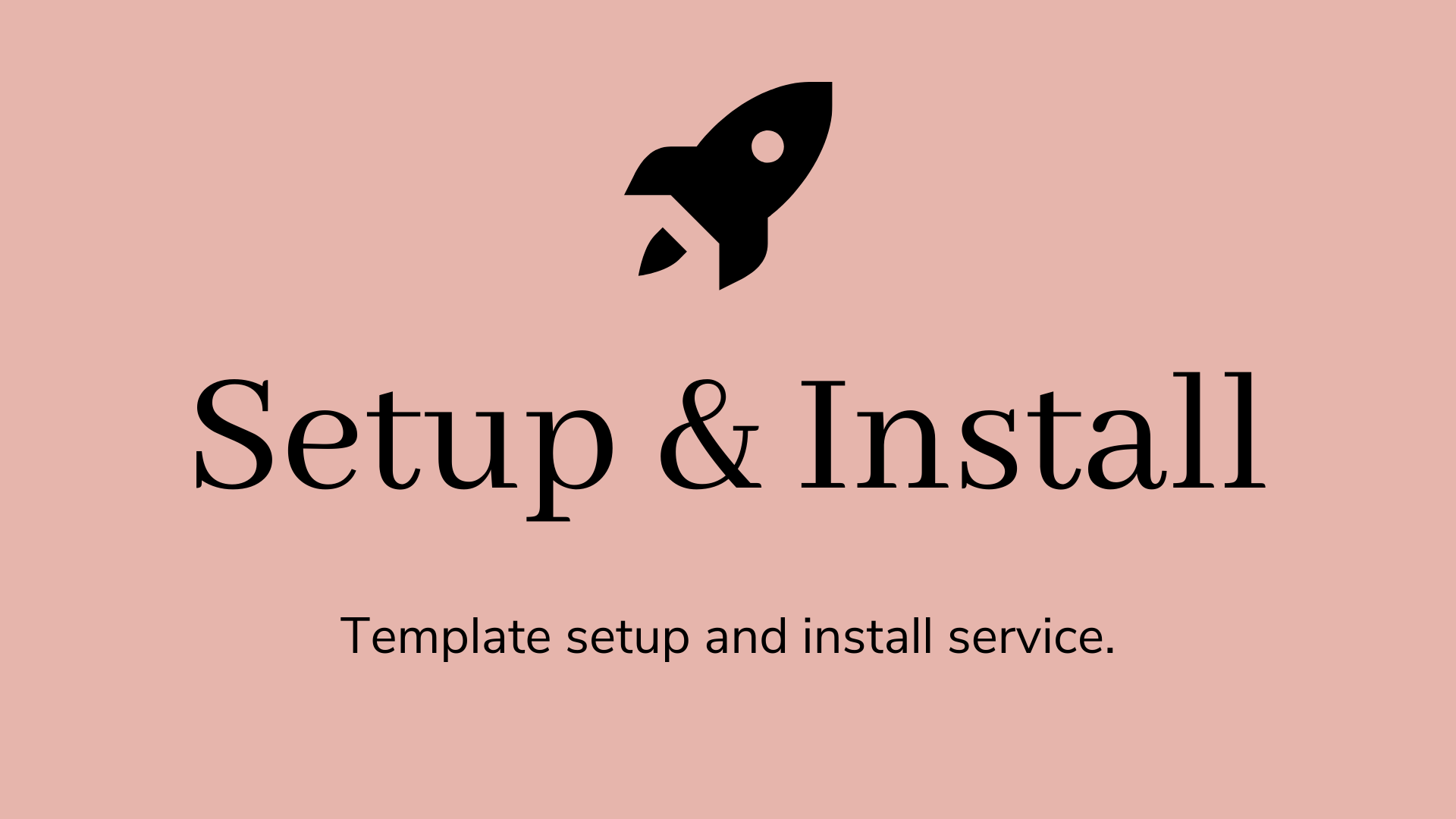 Setup & Install Service (2 hours)