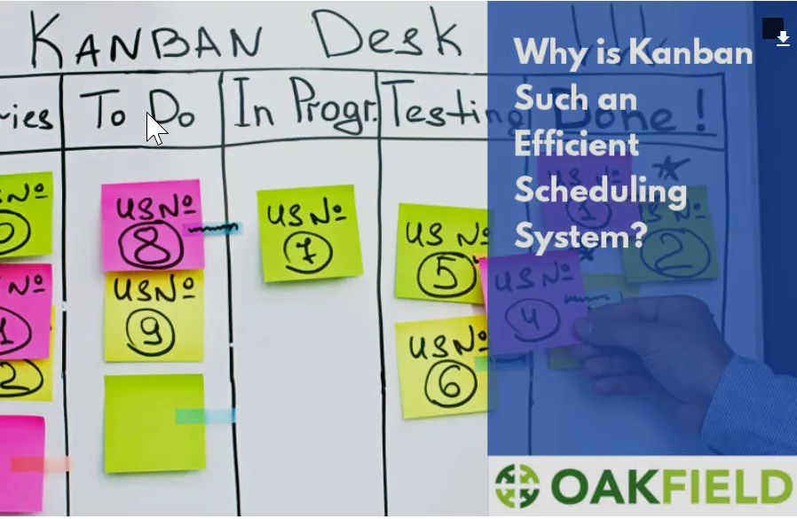 Why Is Kanban Such An Efficient Scheduling System?