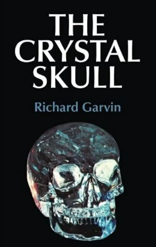 The Crystal Skull - Richard Garvin