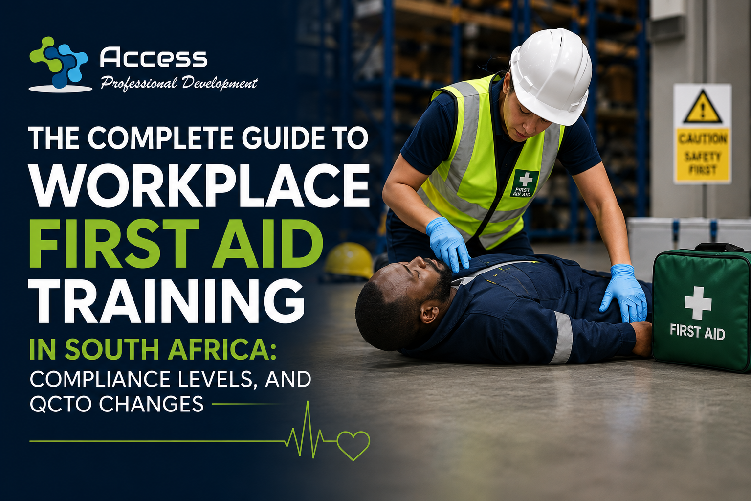 THE COMPLETE GUIDE TO WORKPLACE FIRST AID TRAINING IN SOUTH AFRICA: COMPLIANCE LEVELS, AND QCTO FIRST AID COURSES CHANGES