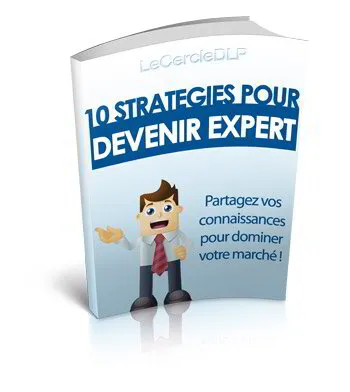 10 Stratégies pour devenir Expert (DLP)