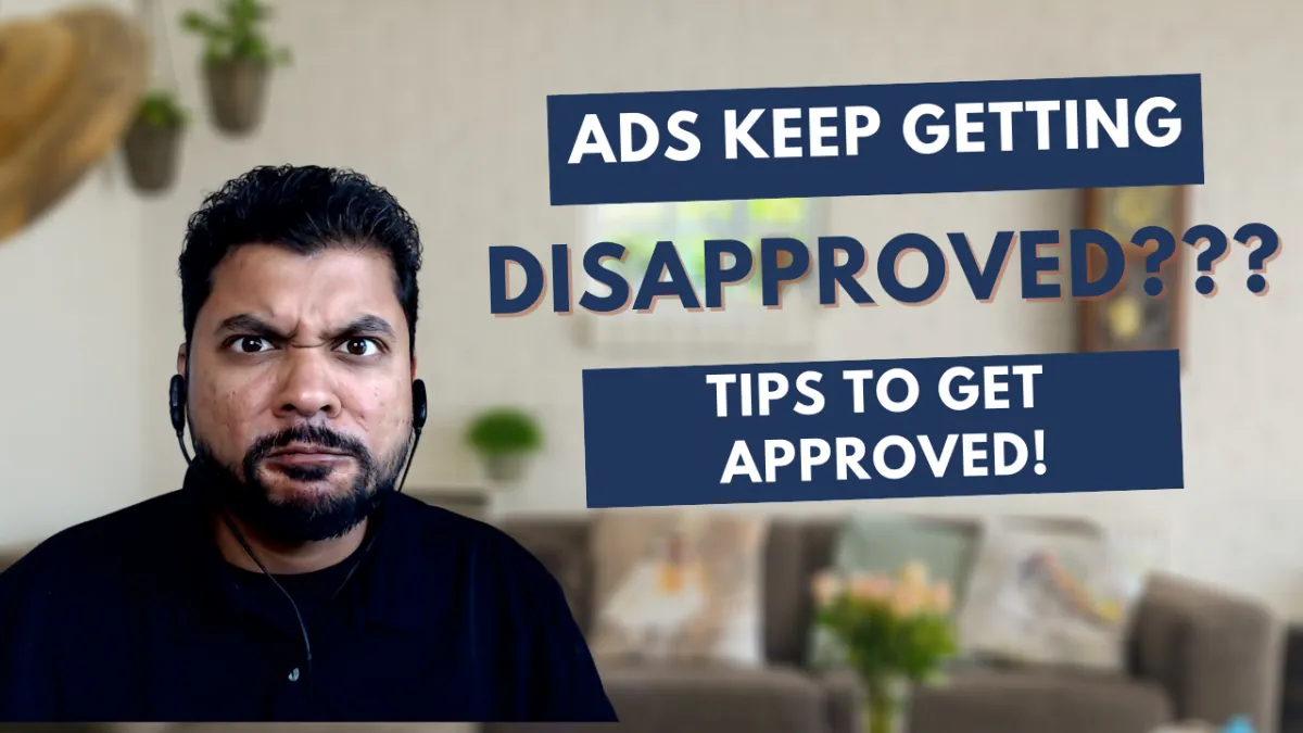 Facebook Ads Keep Getting Disapproved? How To Prevent Disapproved Ads