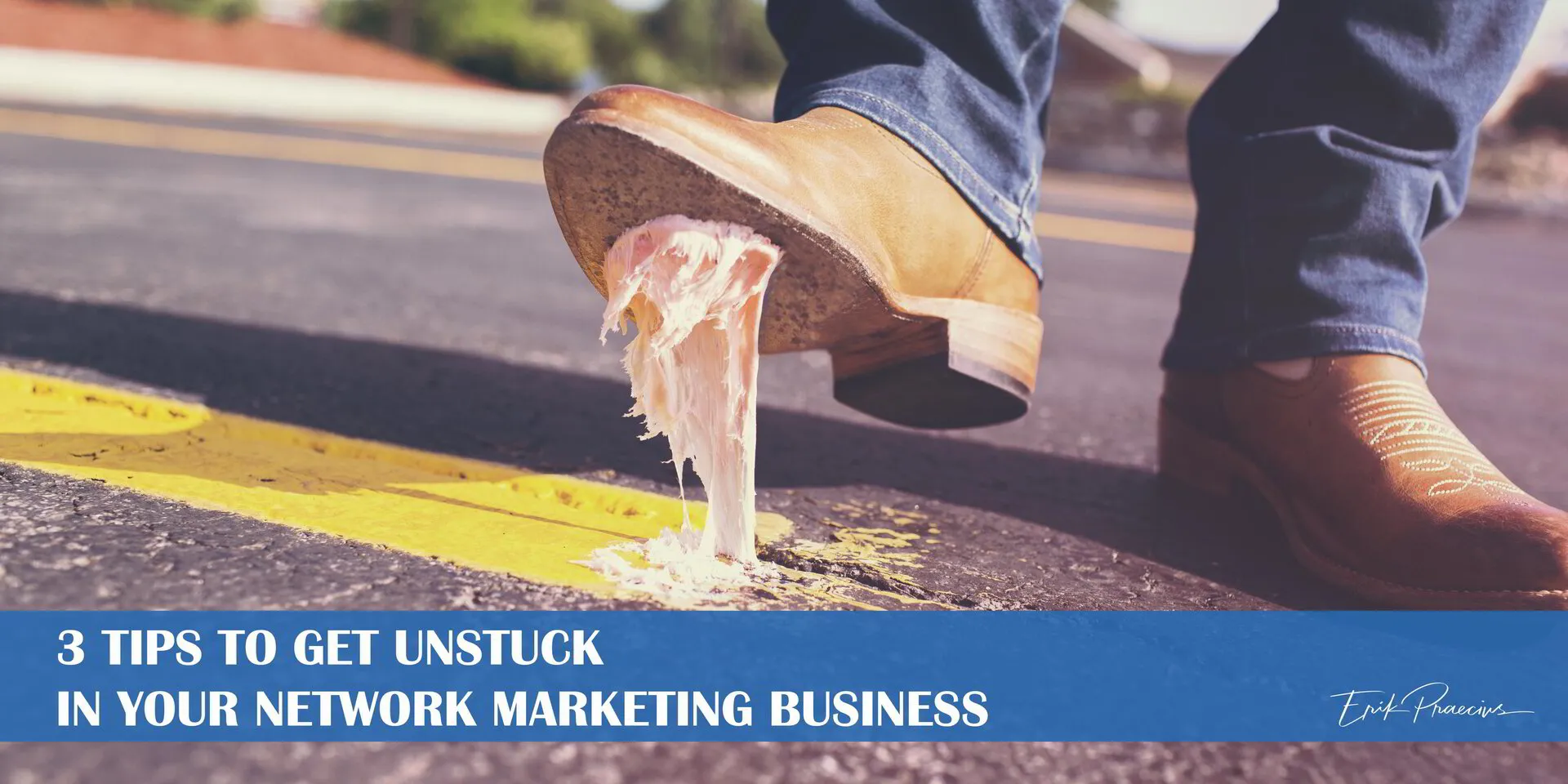 3 Tips to get Unstuck in Your Network Marketing Business