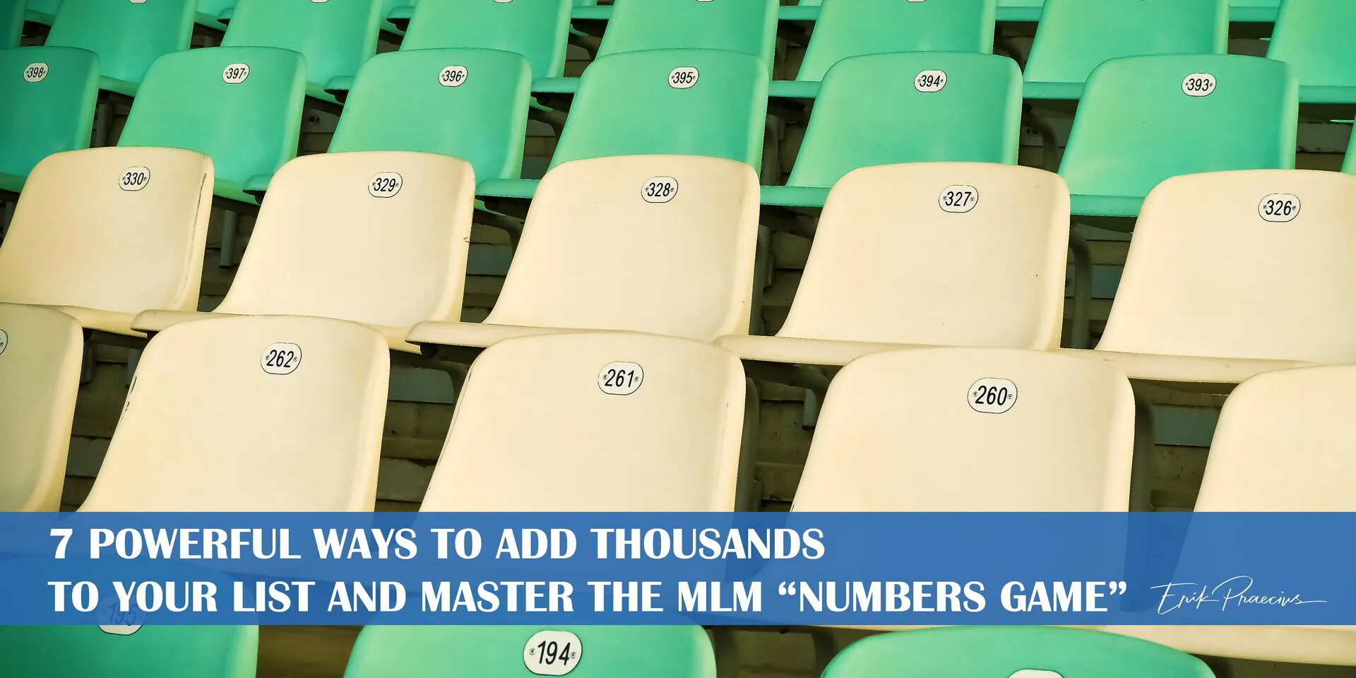 7 Powerful Ways to Add Thousands to Your List and Master the MLM “Numbers Game”
