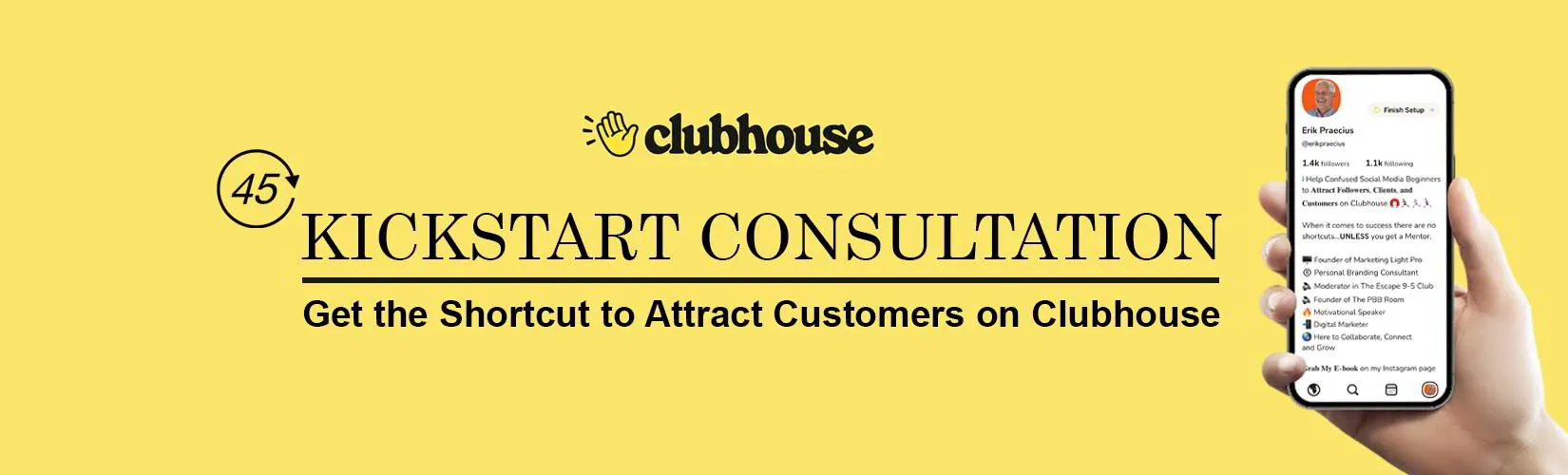 Clubhouse Kickstart Consultation