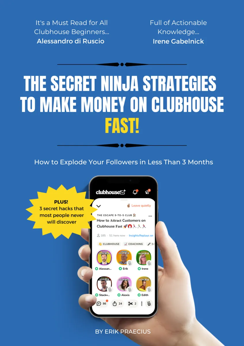 The Secret Ninja Strategies to Make Money on Clubhouse Fast