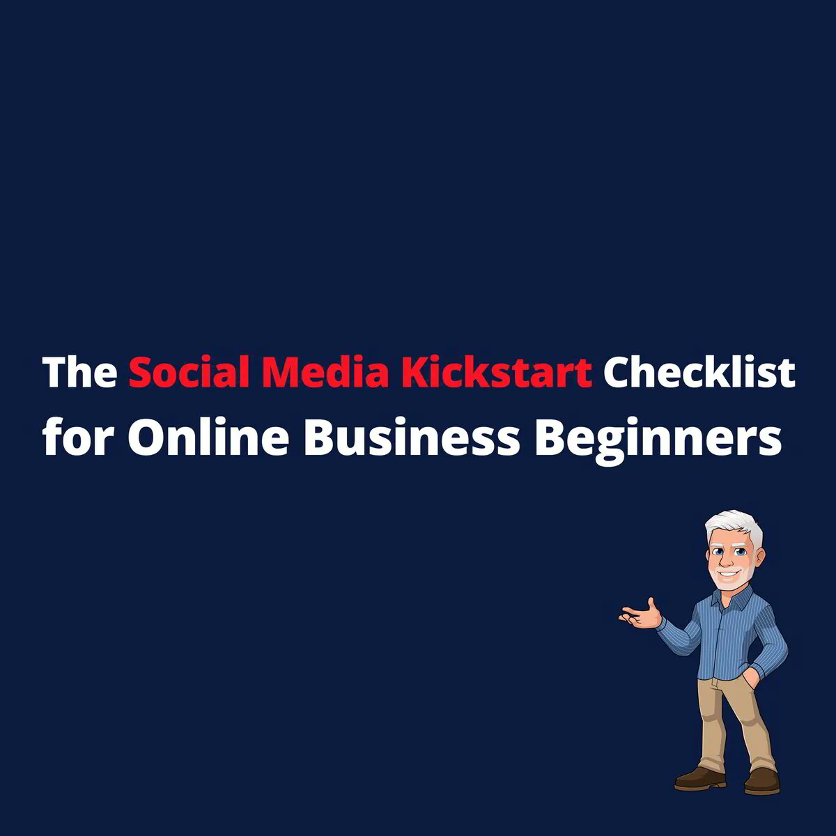 The Social Media Kickstart Checklist for Online Beginners