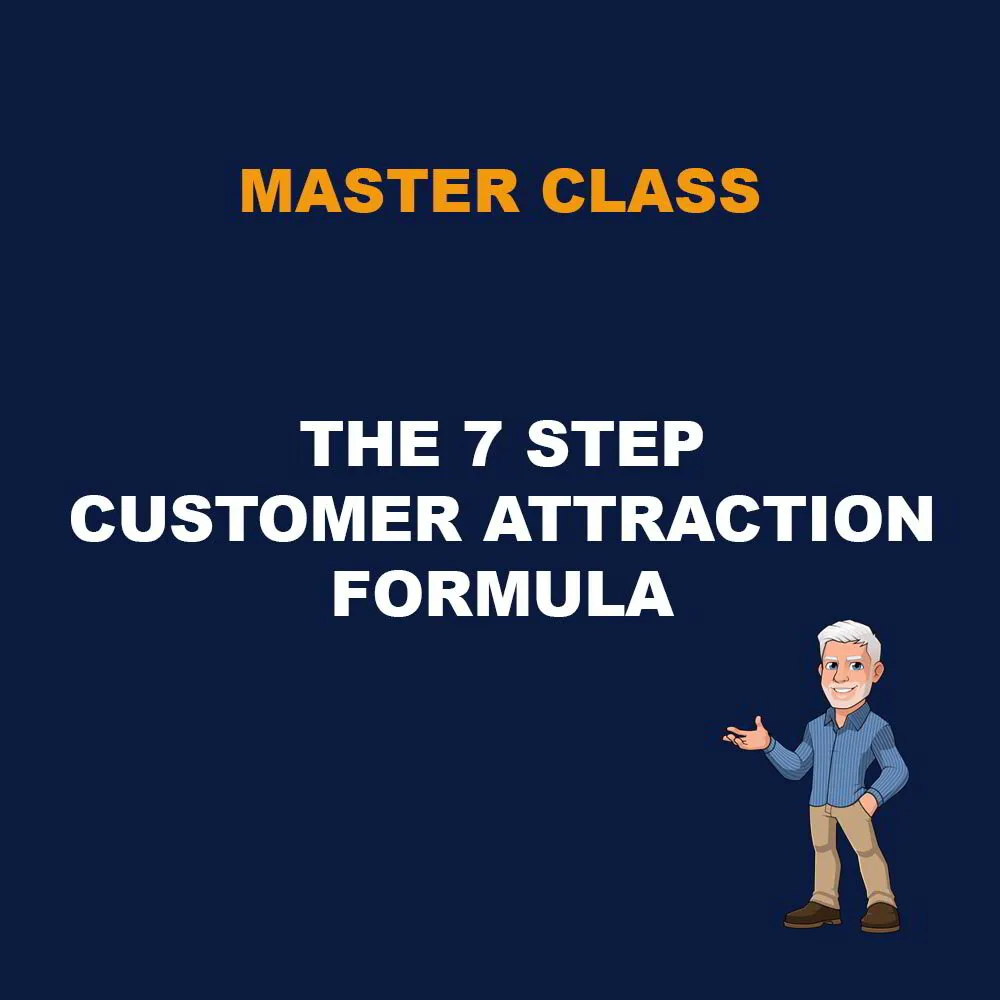 The 7 Step Customer Attraction Formula - 6-Day Bootcamp