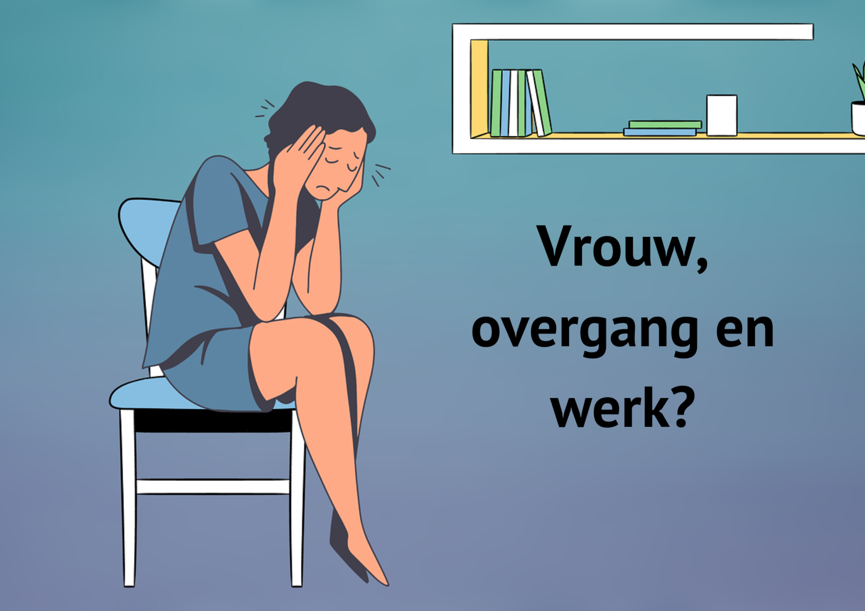 Vrouw Overgang En Werk Het Belang Van Bewustwording Begrip En Ondersteuning