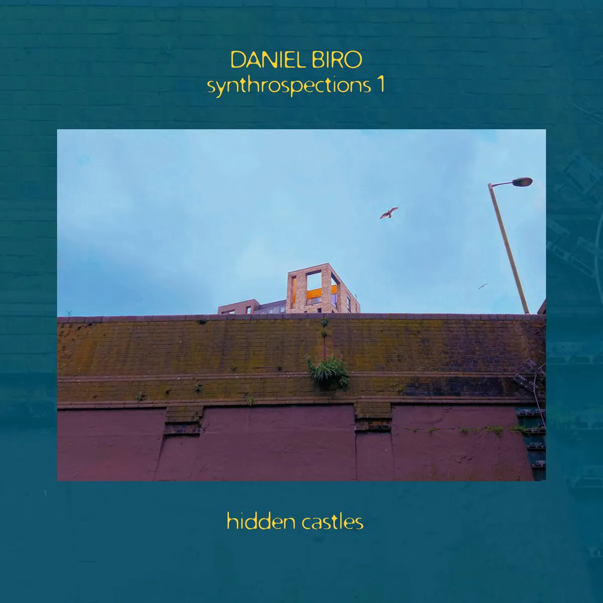 Daniel Biro ‘Synthrospections 1 - Hidden Castles’ (digital download)