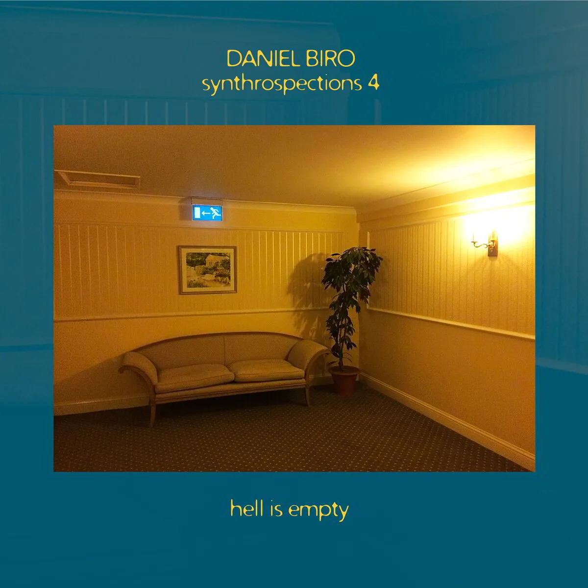 Daniel Biro ‘Synthrospections 4 - Hell Is Empty’ (digital download)