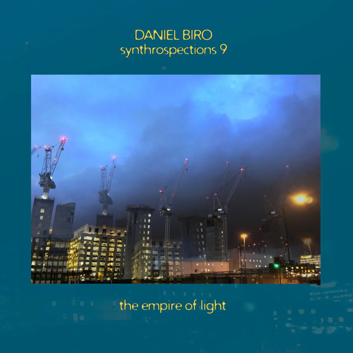 Daniel Biro ‘Synthrospections 9 - The Empire Of Light’ (digital download)