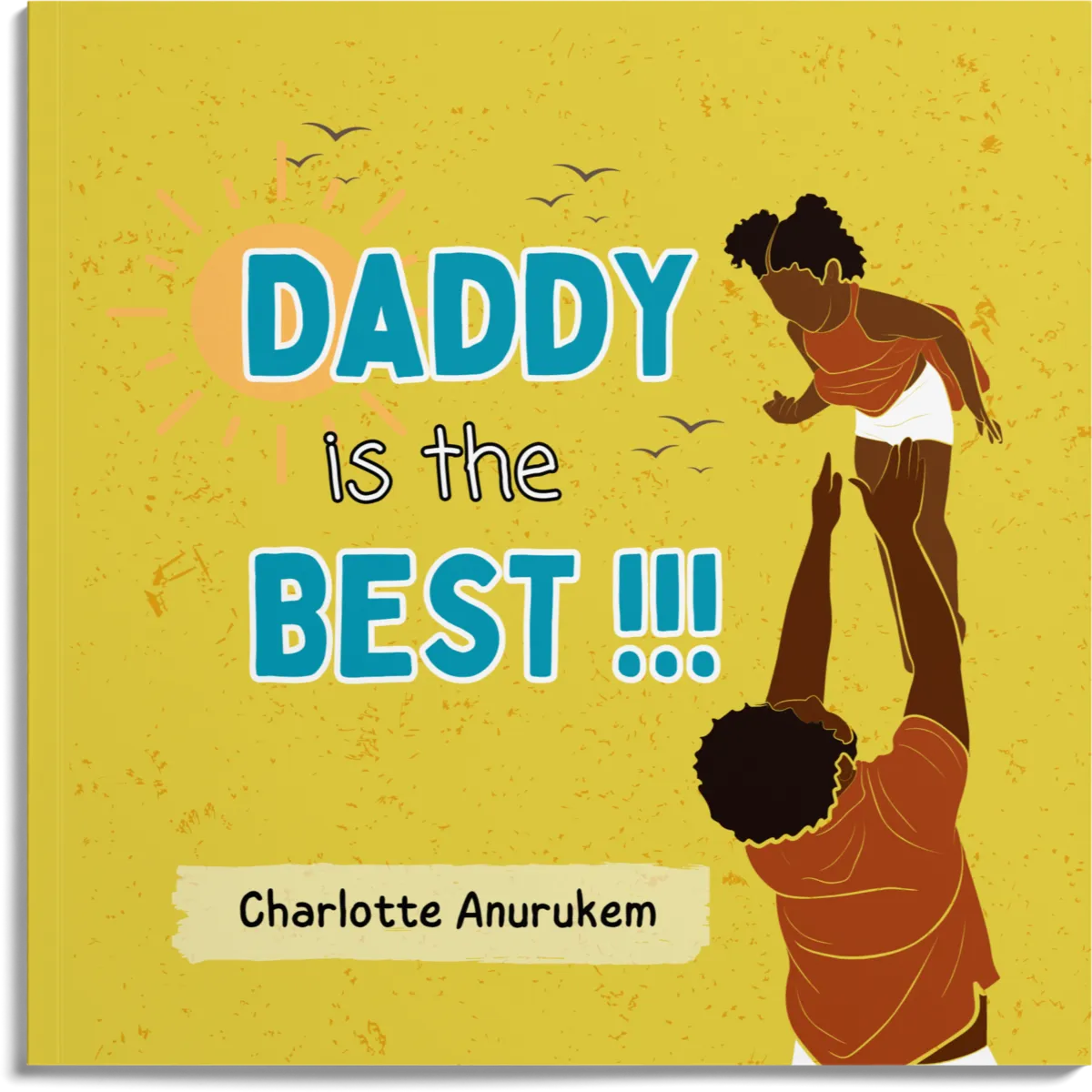 Daddy is the BEST! Children's book