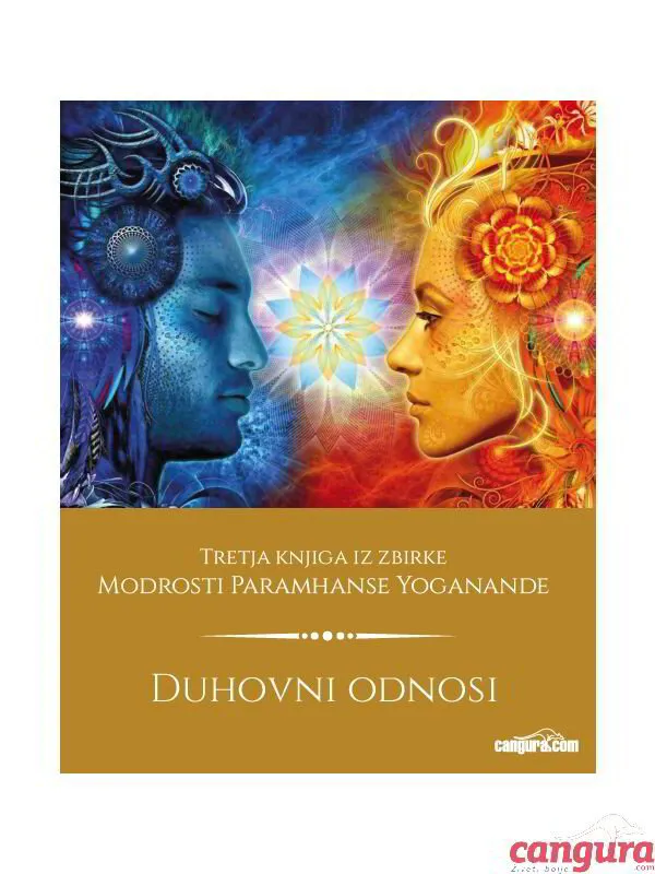 Duhovni odnosi - Zaživite v harmoniji (Paramhansa Yogananda)