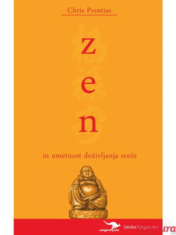 Zen in umetnost doživljanja sreče (Chris Prentiss)