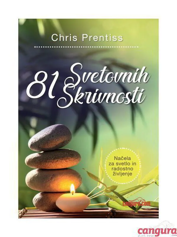 81 svetovnih skrivnosti - Načela za svetlo in radostno življenje (Chris Prentiss)