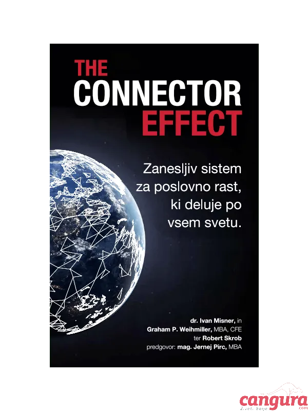 The Connector Effect - sistem za poslovno rast, ki ne zataji niti v krizi (Jernej Pirc, Ivan Misner)
