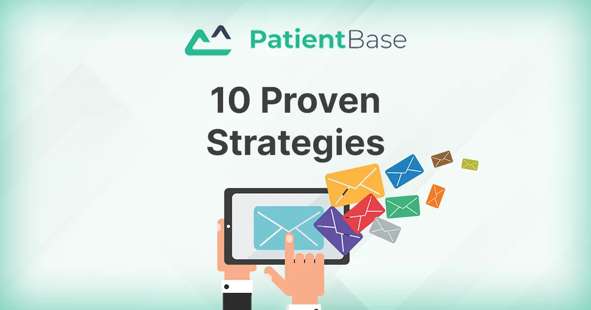 10 Proven Strategies for Rapidly Growing Your Clinic's Email List