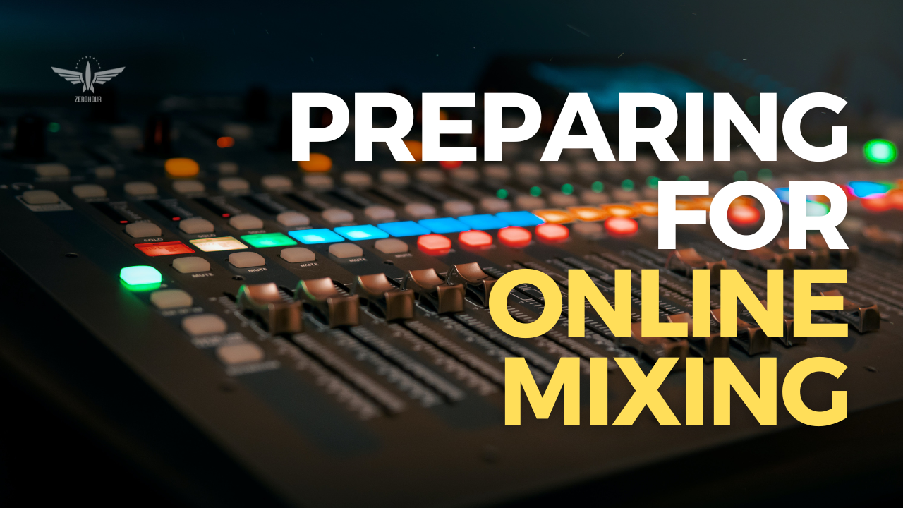 How To Prepare For Online Mixing