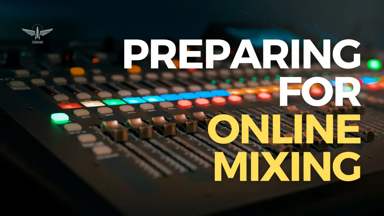 How To Prepare For Online Mixing