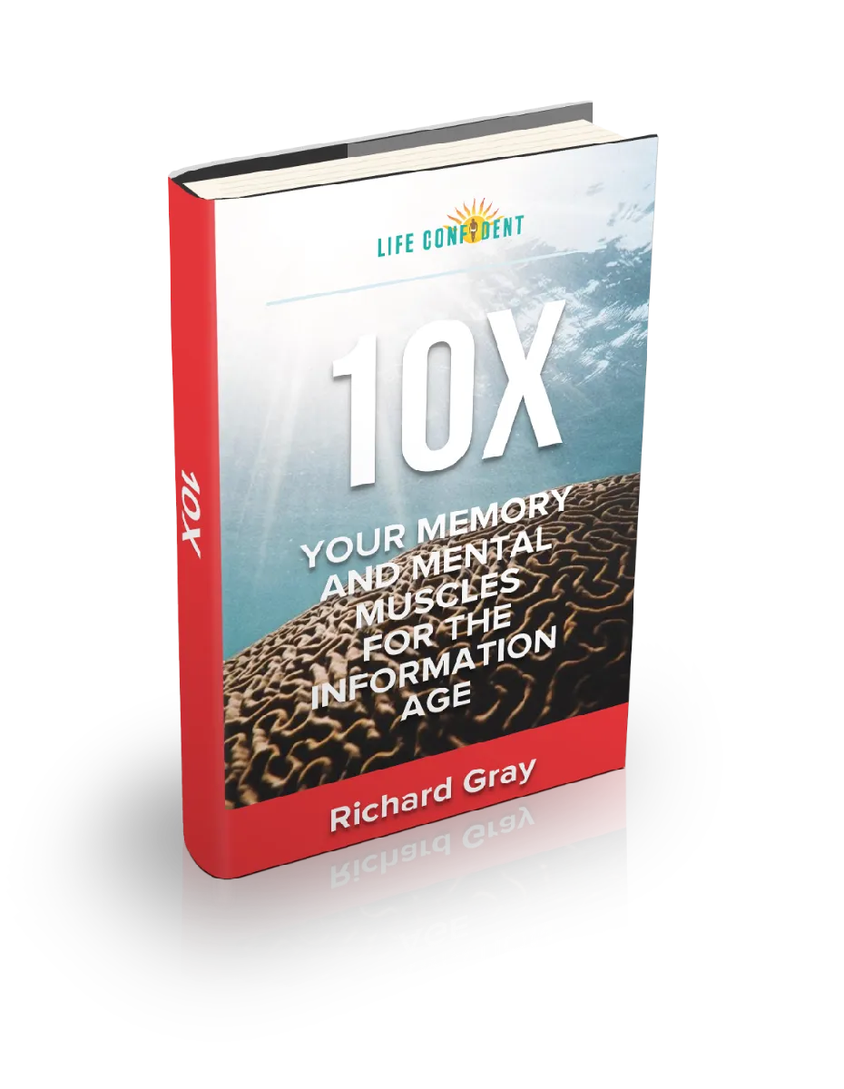 10X Your Memory and Mental Muscles For The Information Age