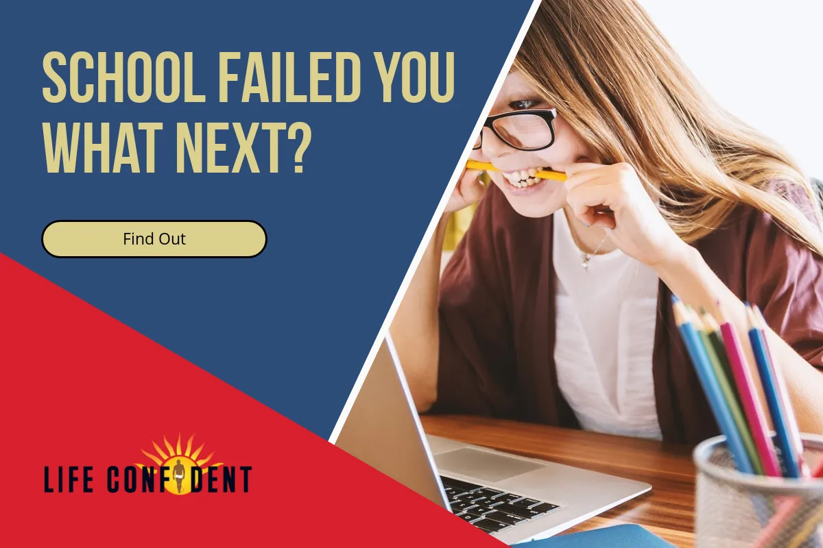 IF SCHOOL FAILED YOU - HERE'S WHY