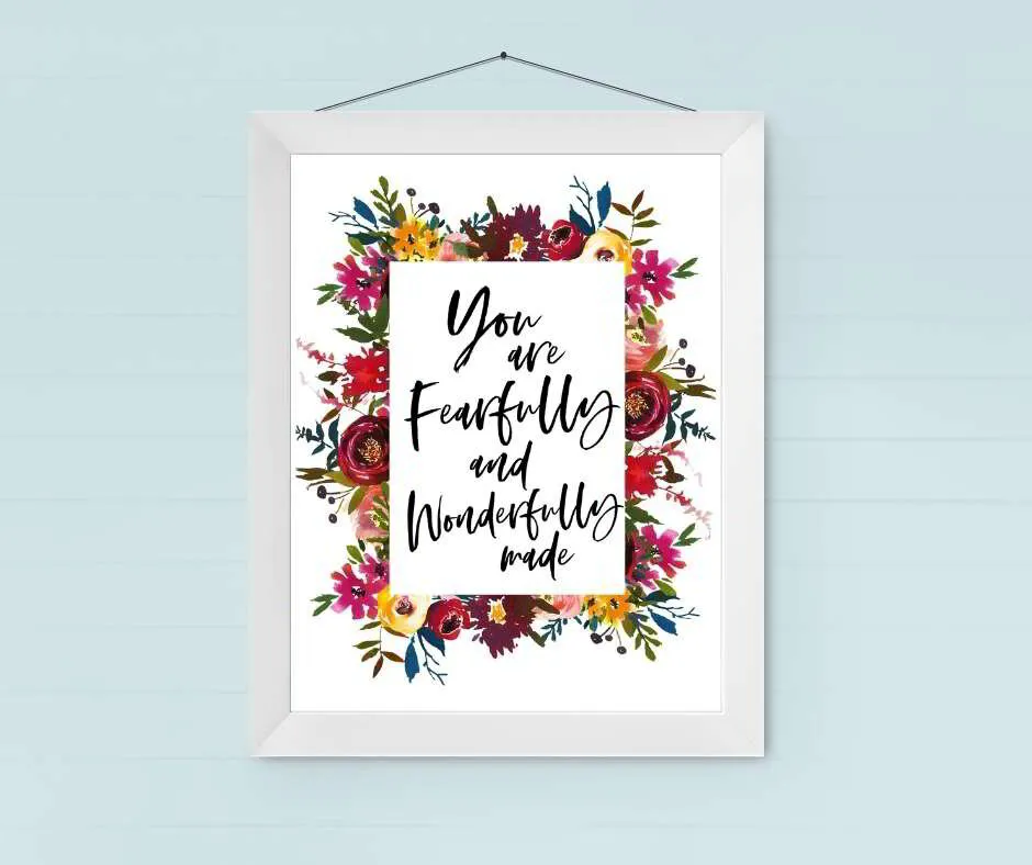 Fearfully & Wonderfully Made (Floral) Printable