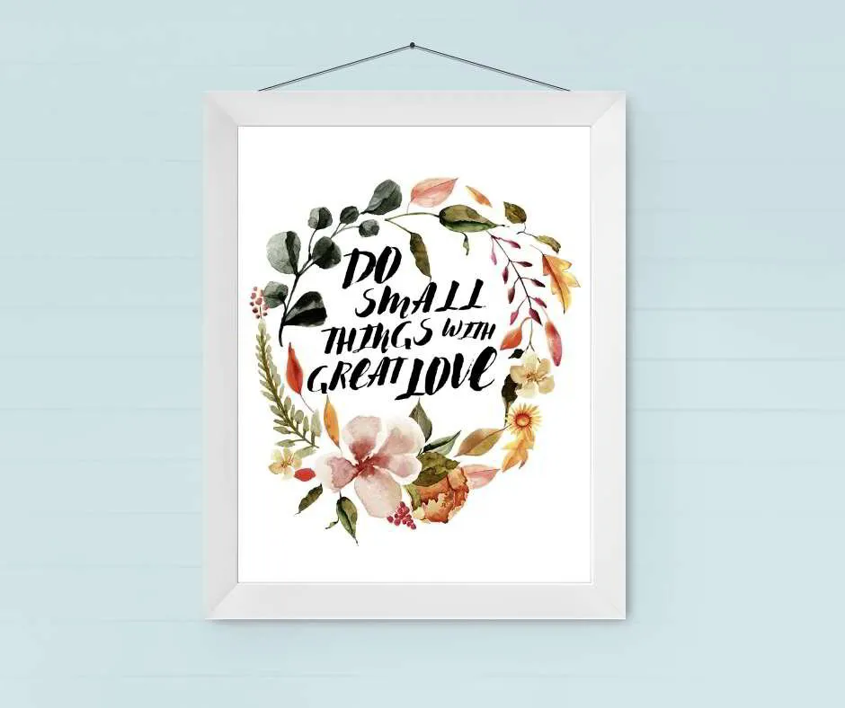Do Small Things With Great Love Printable