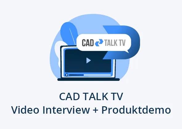 CAD TALK TV - Video Interview + Produktdemo