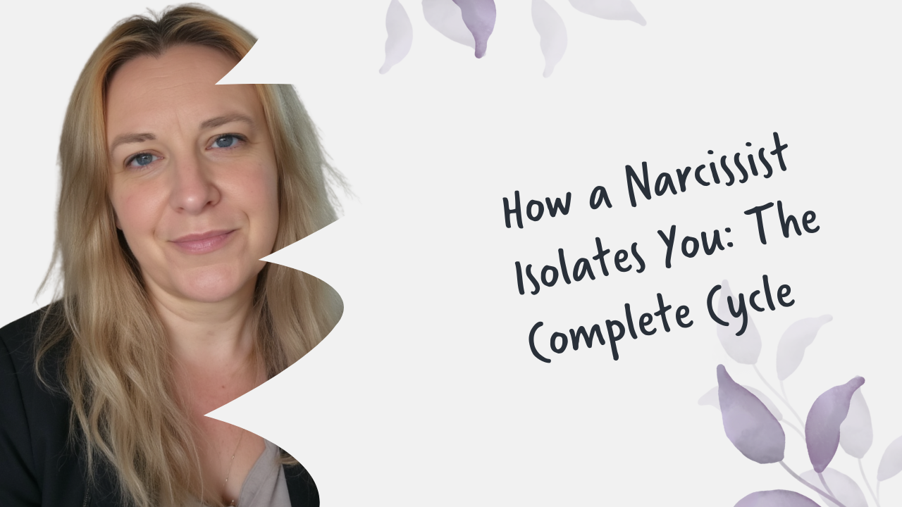 How a Narcissist Isolates You The Complete Cycle