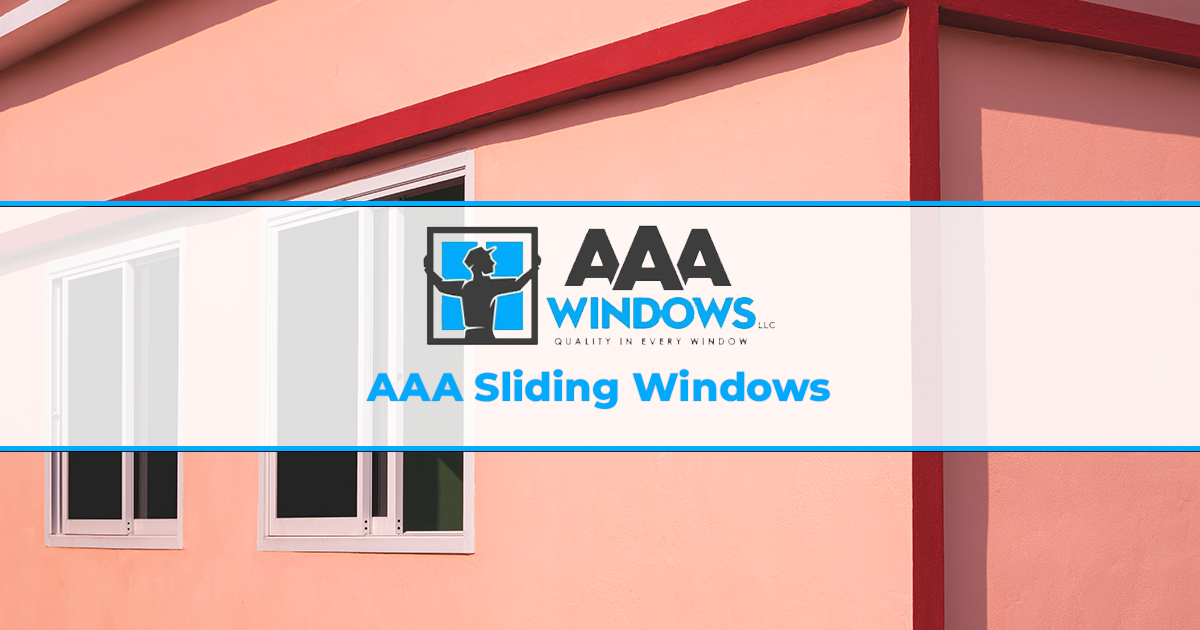 AAA Sliding Windows l AAA Quality Windows