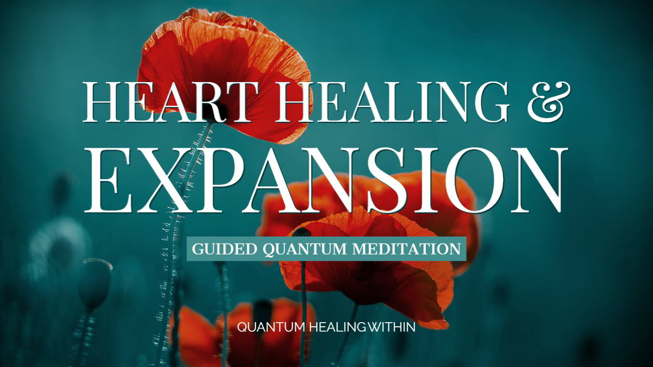 Heart Healing & Expansion Guided Meditation - Boost Your Inner Well-Being