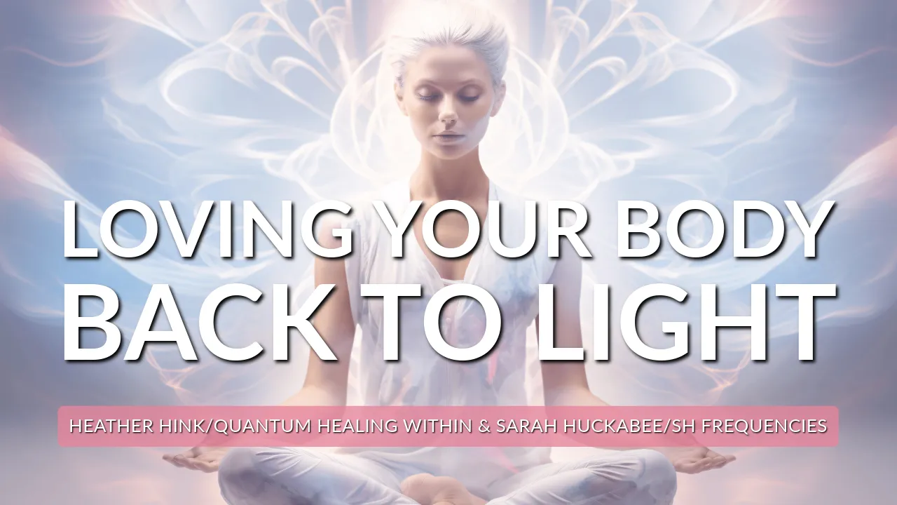 Loving Your Body Back to Light Meditation Bundle