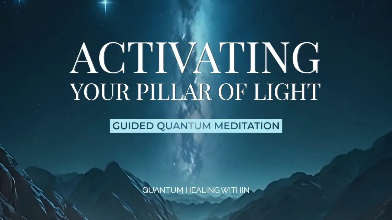 Activating Your Pillar of Light Guided Meditation