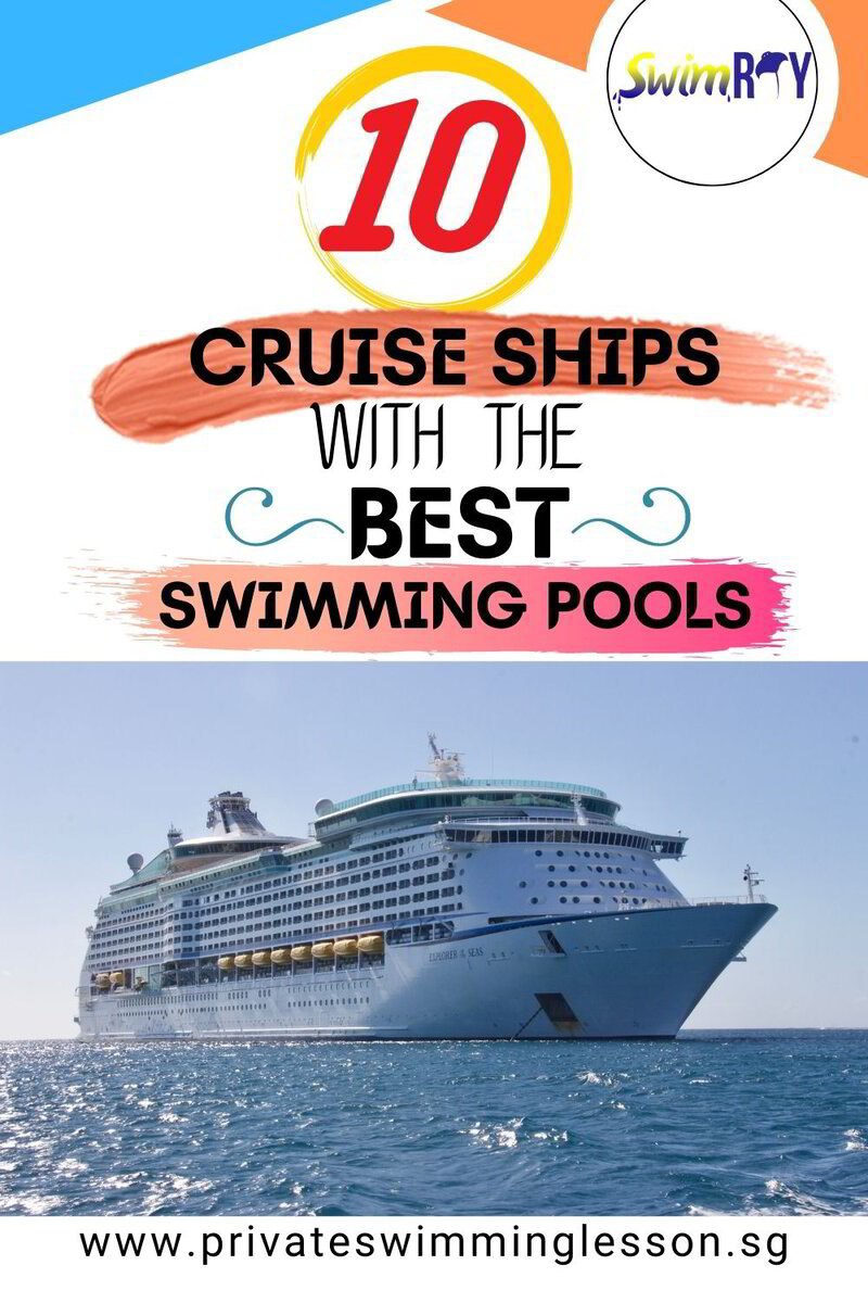 10 Cruise Ships With The Best Swimming Pools