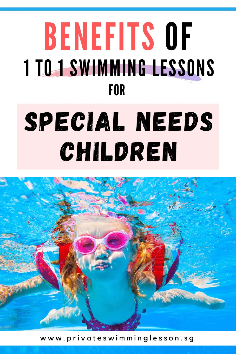 Benefits Of 1 to 1 Swimming Lessons For Special Needs Children