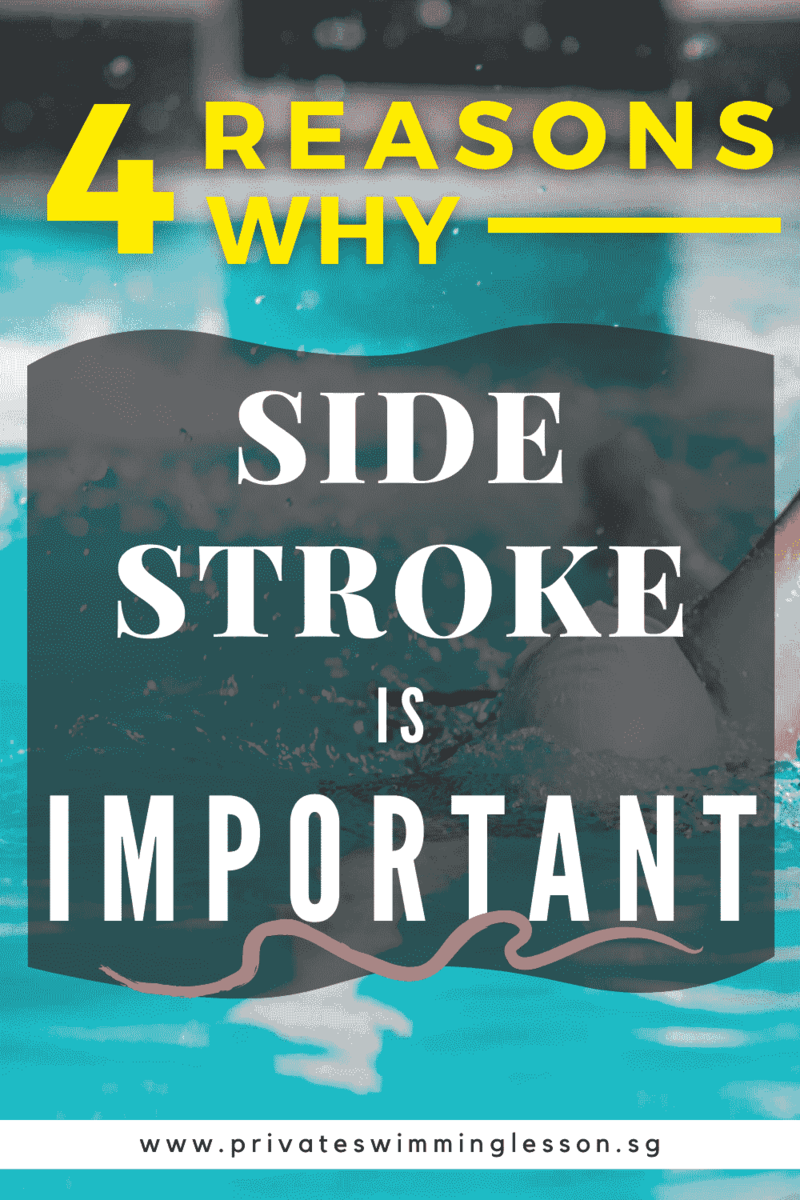 4 Reasons Why The Side Stroke Is Important