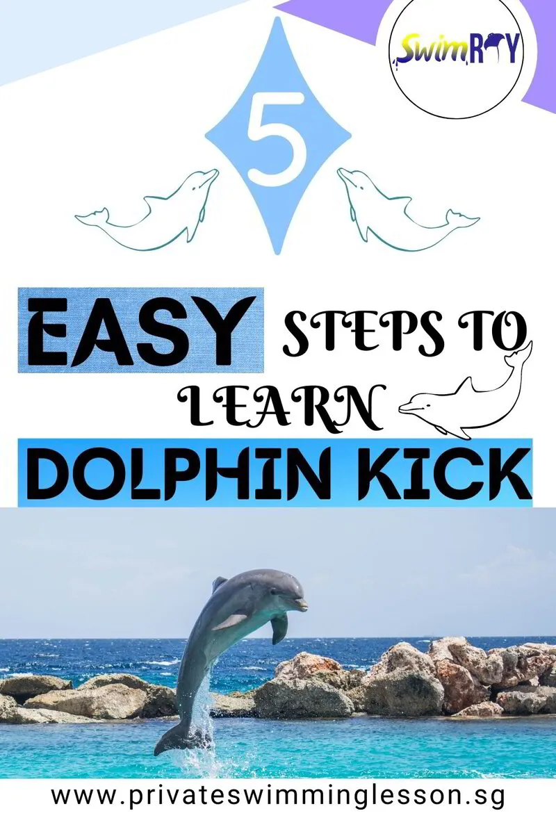 5 Easy Steps to Learn the Dolphin Kick
