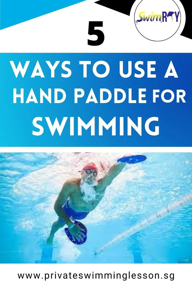5 Ways to use Hand Paddles for Swimming