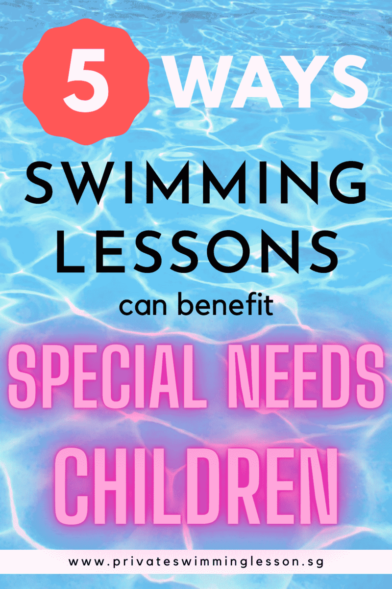 5 Ways Swimming Lessons Can Benefit Children With Special Needs