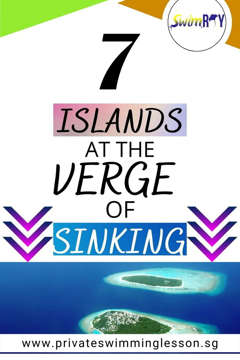  7 Islands on the Verge of Sinking