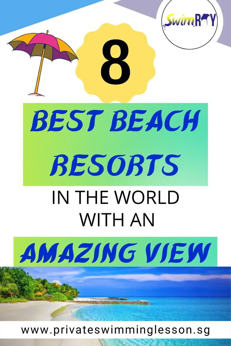 8 Best Beach Resorts In The World With An Amazing View 