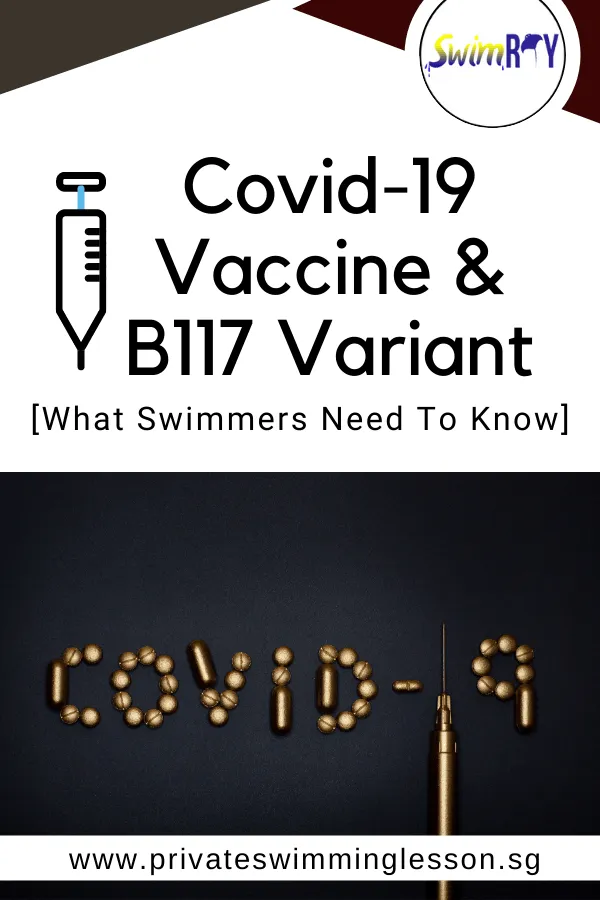 Covid-19 Vaccine and B117 Variant: What Swimmers Need To Know