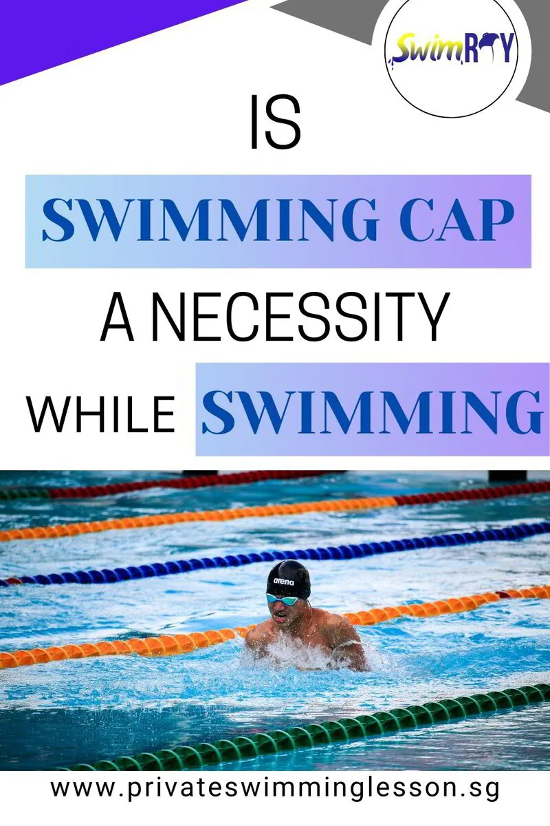 Are Swimming Caps a Necessity while Swimming?