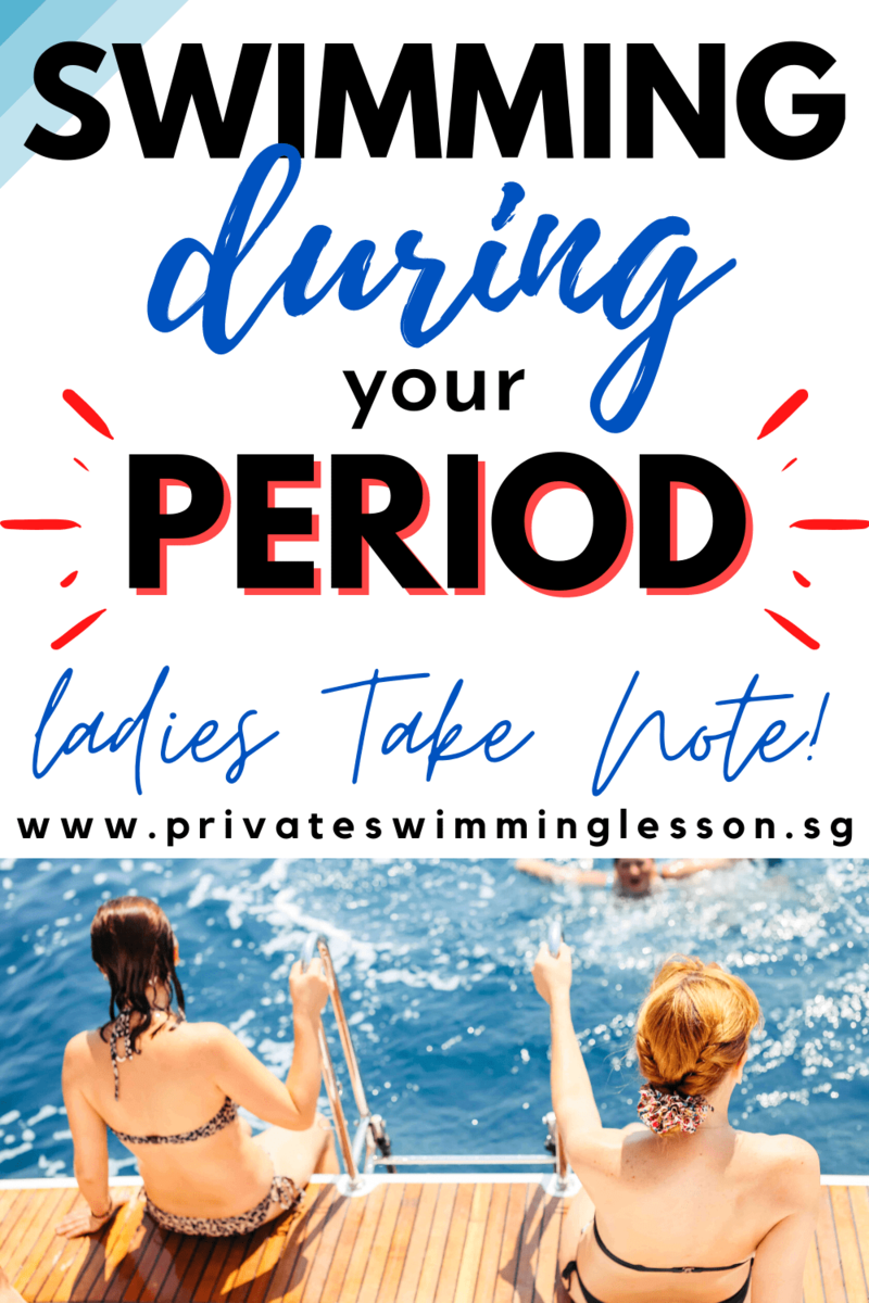 Swimming During Your Period- Ladies Take Note!